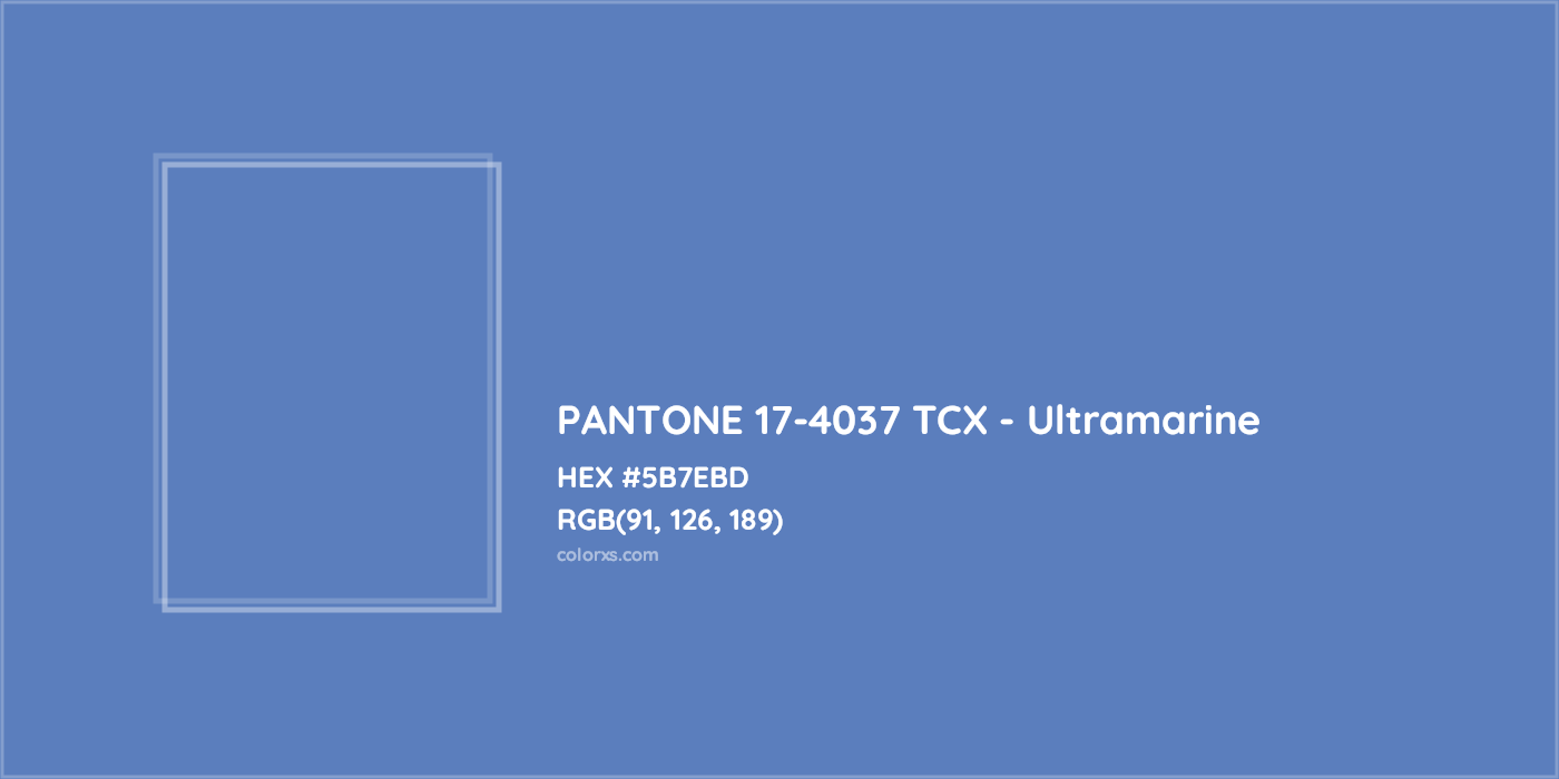 HEX #5B7EBD PANTONE 17-4037 TCX - Ultramarine CMS Pantone TCX - Color Code