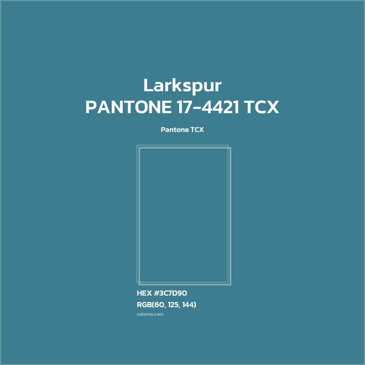 HEX #3C7D90 PANTONE 17-4421 TCX - Larkspur CMS Pantone TCX - Color Code