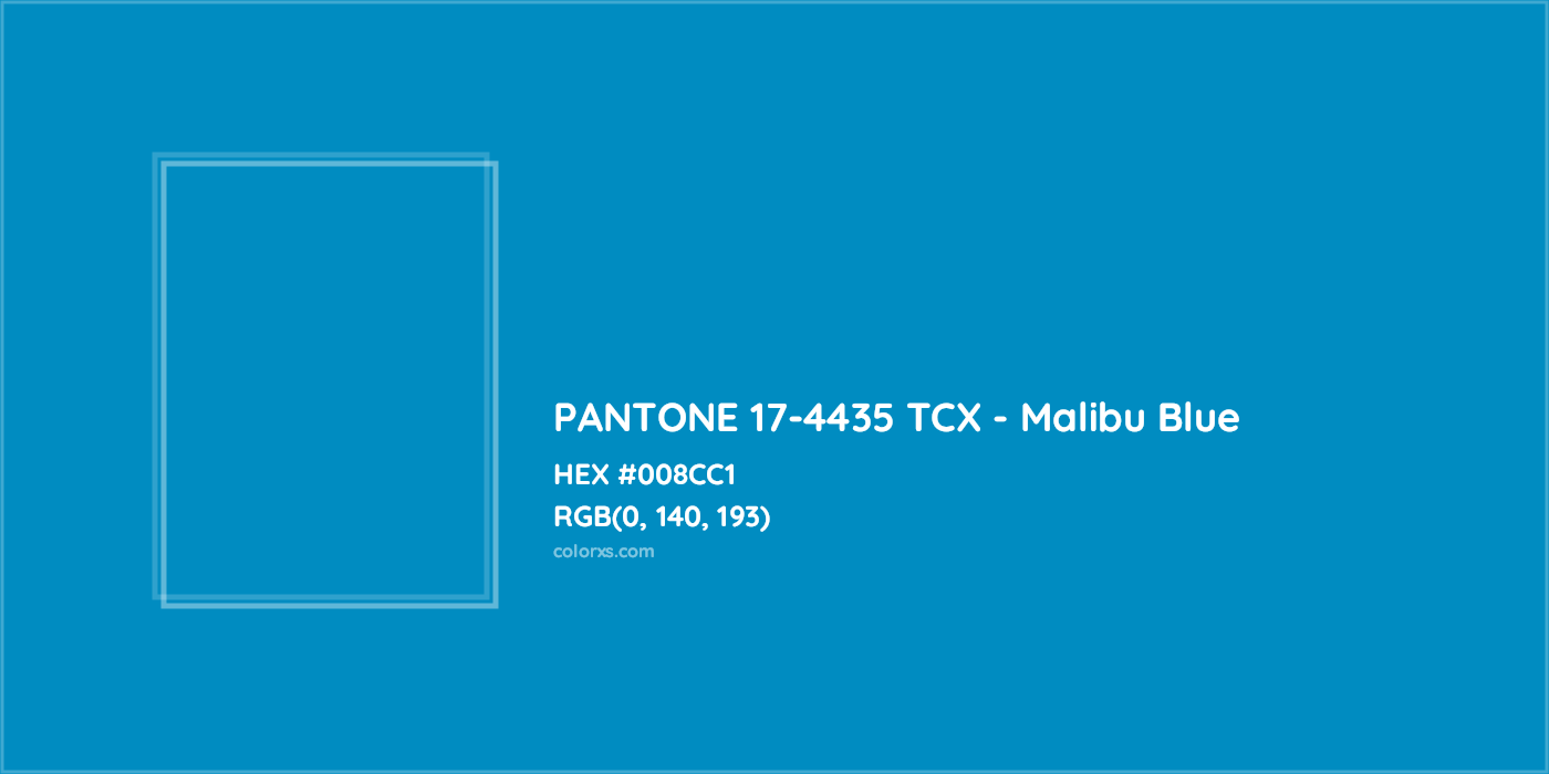 HEX #008CC1 PANTONE 17-4435 TCX - Malibu Blue CMS Pantone TCX - Color Code