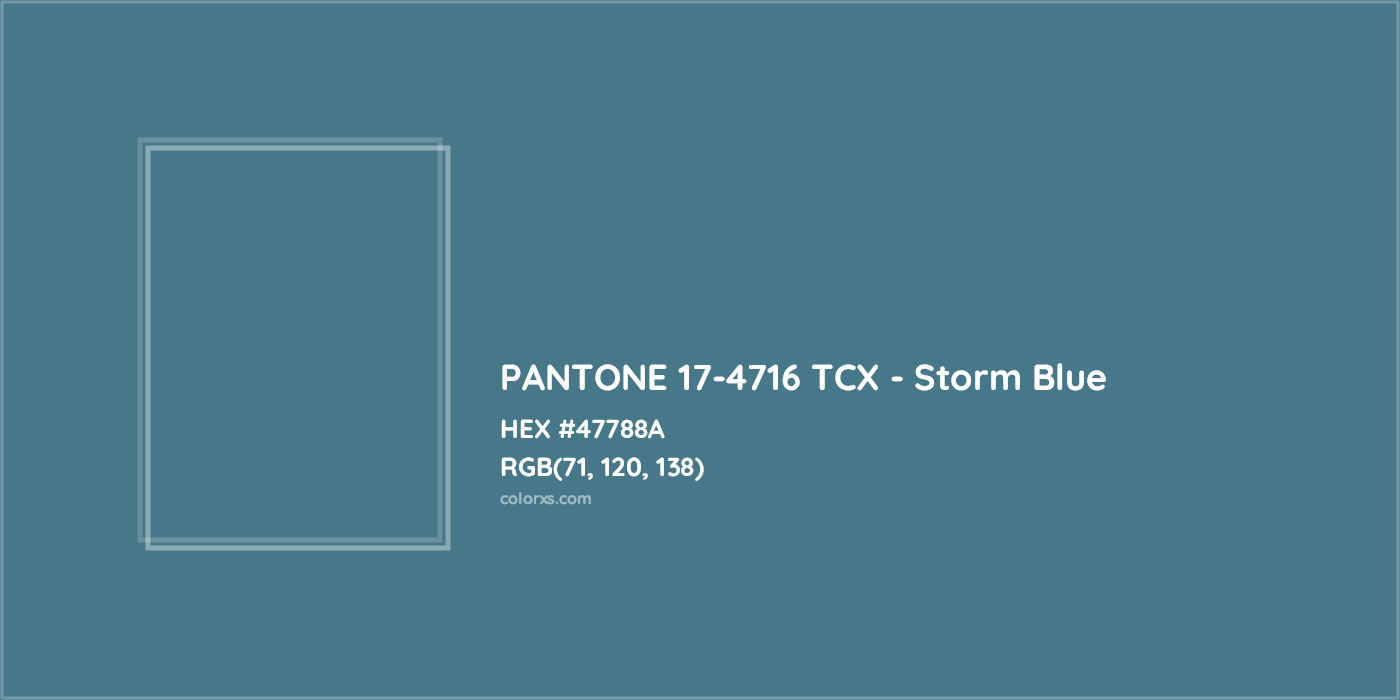 HEX #47788A PANTONE 17-4716 TCX - Storm Blue CMS Pantone TCX - Color Code
