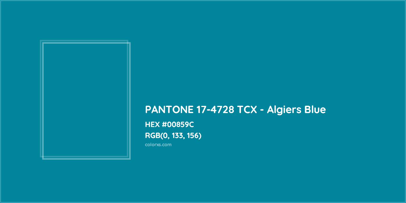 HEX #00859C PANTONE 17-4728 TCX - Algiers Blue CMS Pantone TCX - Color Code