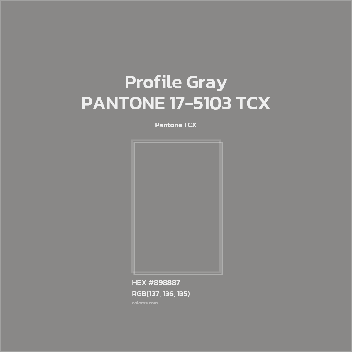 HEX #898887 PANTONE 17-5103 TCX - Profile Gray CMS Pantone TCX - Color Code