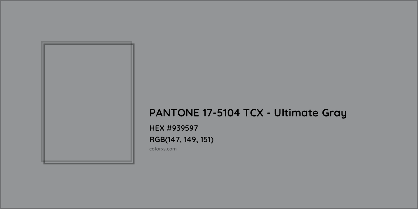 HEX #939597 PANTONE 17-5104 TCX - Ultimate Gray CMS Pantone TCX - Color Code