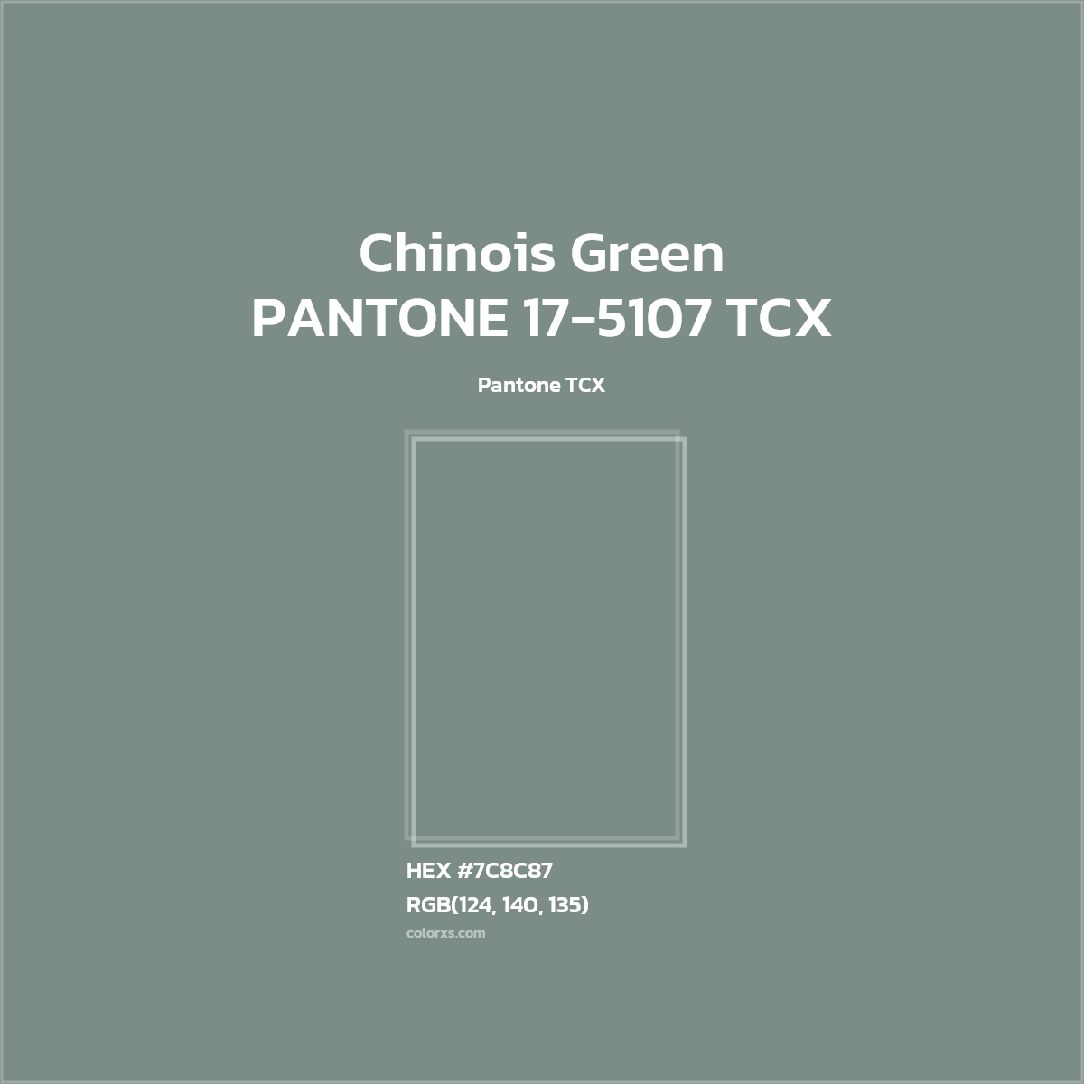 HEX #7C8C87 PANTONE 17-5107 TCX - Chinois Green CMS Pantone TCX - Color Code