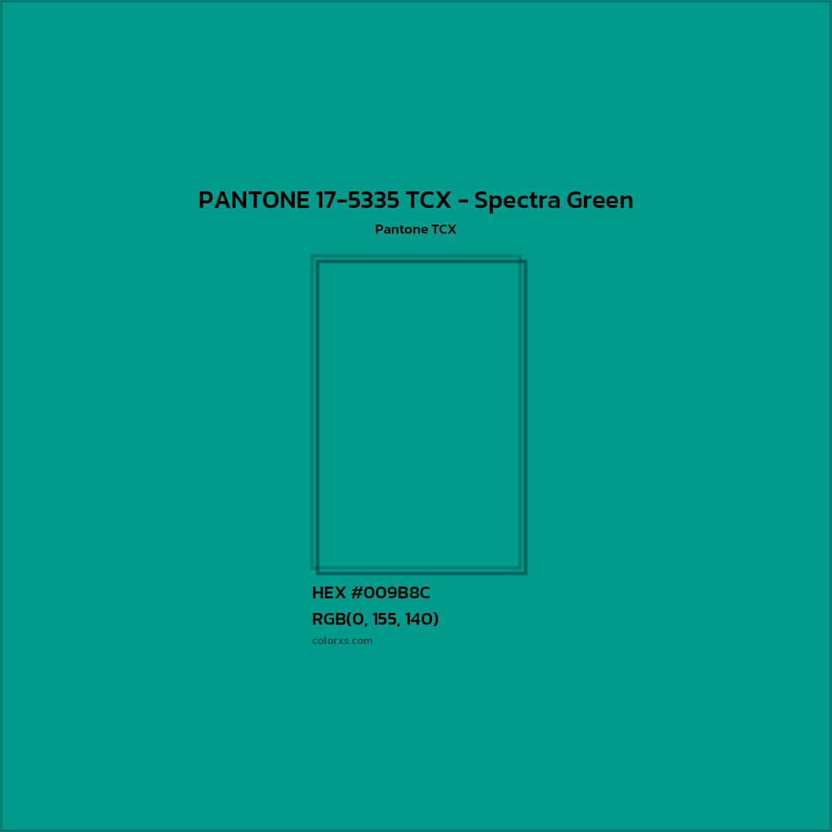 HEX #009B8C PANTONE 17-5335 TCX - Spectra Green CMS Pantone TCX - Color Code