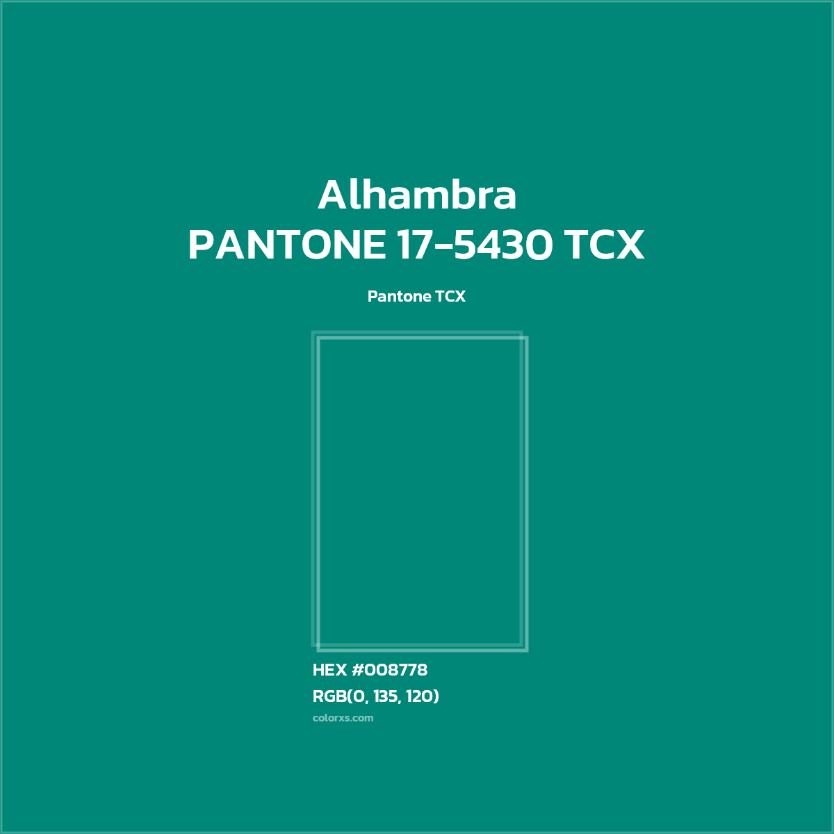 HEX #008778 PANTONE 17-5430 TCX - Alhambra CMS Pantone TCX - Color Code