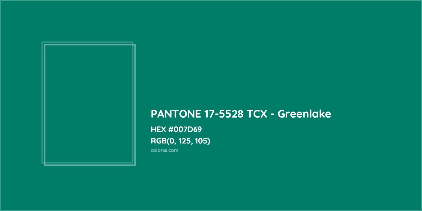 HEX #007D69 PANTONE 17-5528 TCX - Greenlake CMS Pantone TCX - Color Code