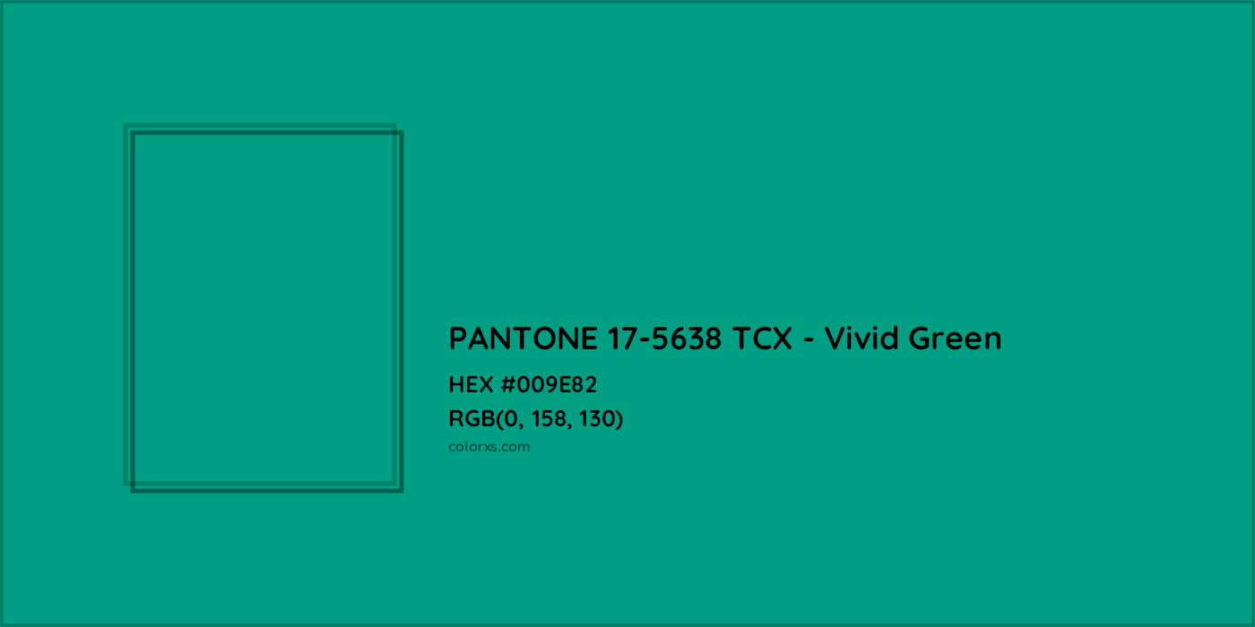HEX #009E82 PANTONE 17-5638 TCX - Vivid Green CMS Pantone TCX - Color Code