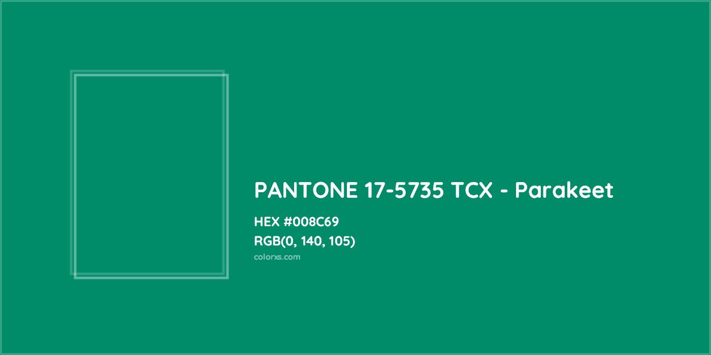 HEX #008C69 PANTONE 17-5735 TCX - Parakeet CMS Pantone TCX - Color Code
