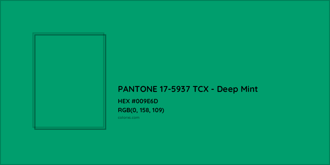 HEX #009E6D PANTONE 17-5937 TCX - Deep Mint CMS Pantone TCX - Color Code