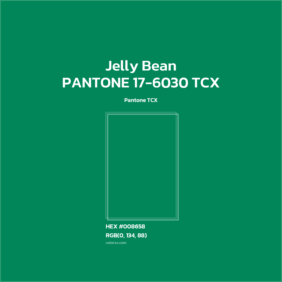 HEX #008658 PANTONE 17-6030 TCX - Jelly Bean CMS Pantone TCX - Color Code