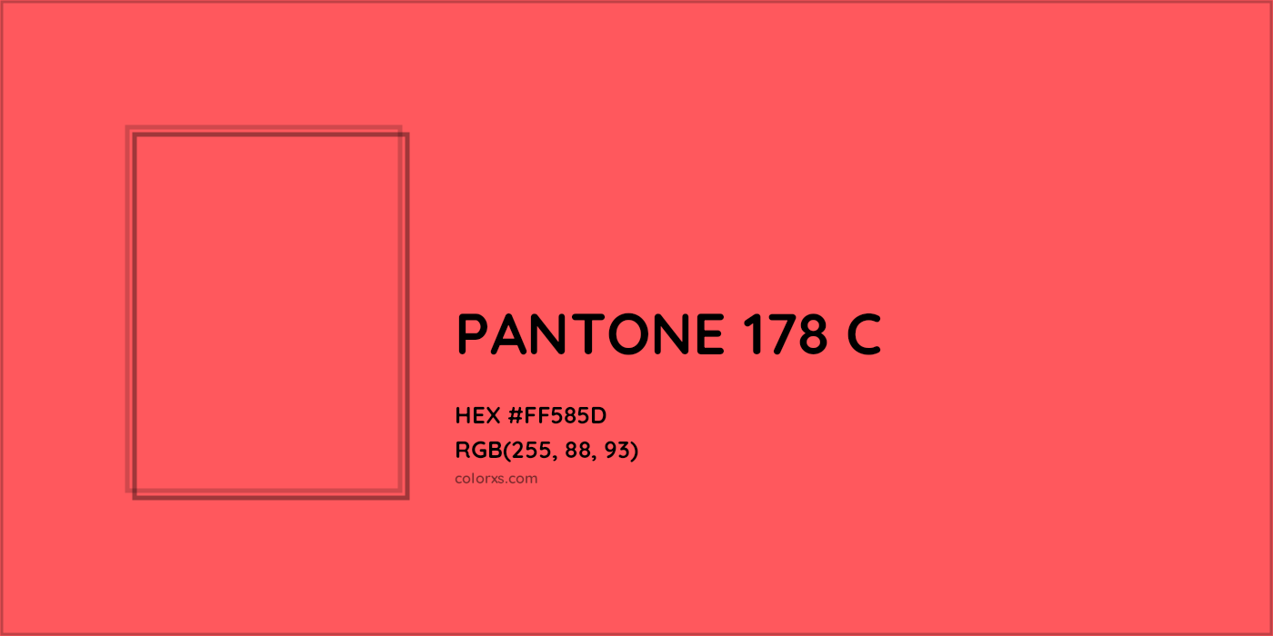 HEX #FF585D PANTONE 178 C CMS Pantone PMS - Color Code