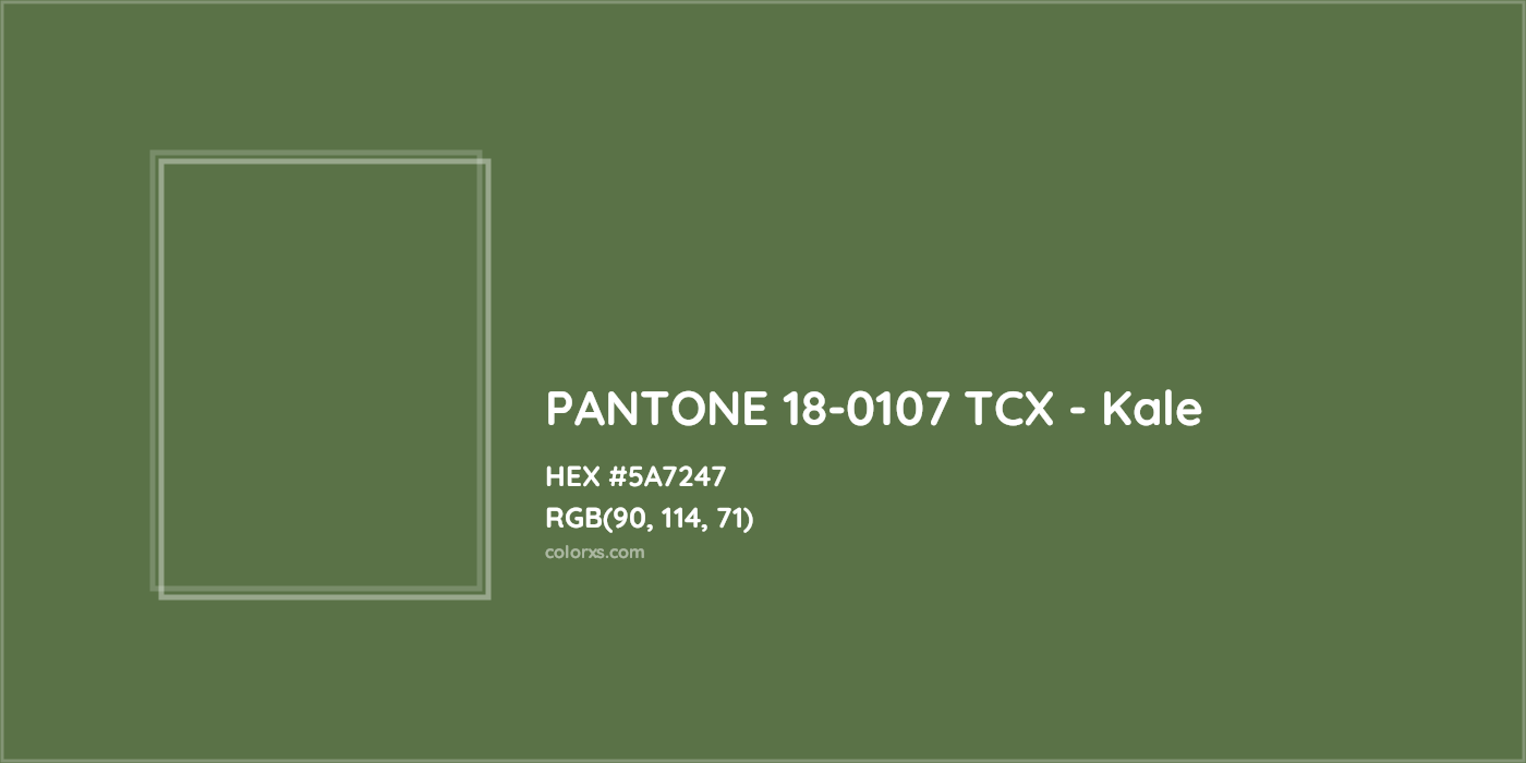 HEX #5A7247 PANTONE 18-0107 TCX - Kale CMS Pantone TCX - Color Code