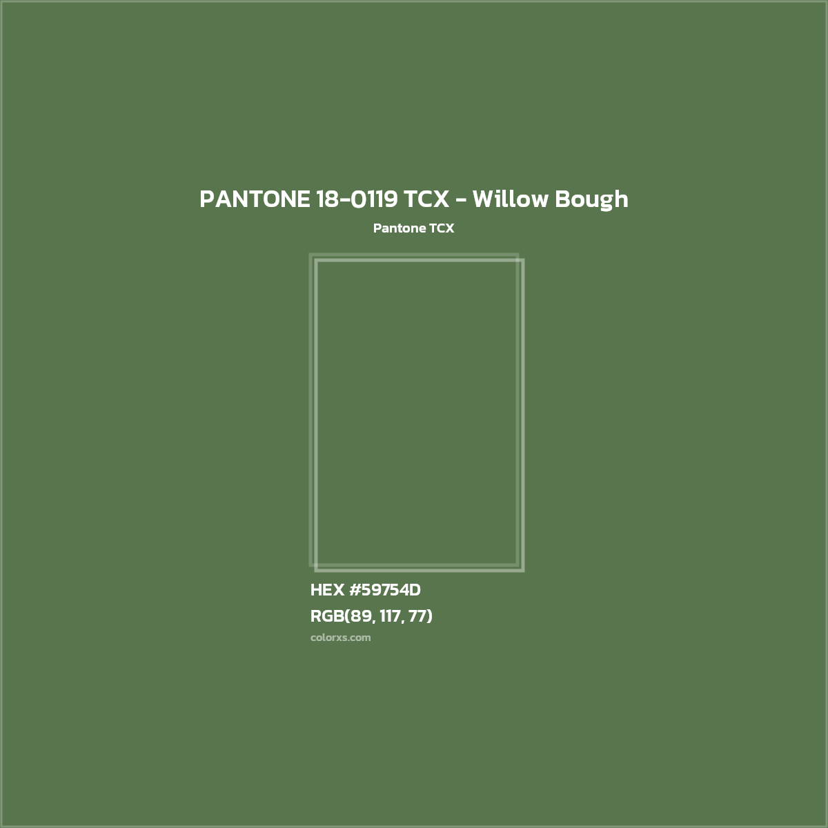 HEX #59754D PANTONE 18-0119 TCX - Willow Bough CMS Pantone TCX - Color Code