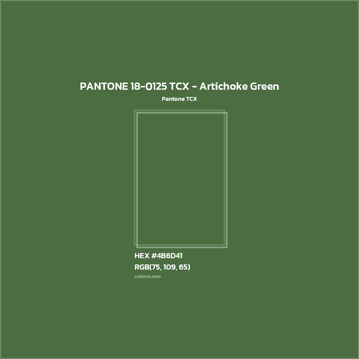 HEX #4B6D41 PANTONE 18-0125 TCX - Artichoke Green CMS Pantone TCX - Color Code