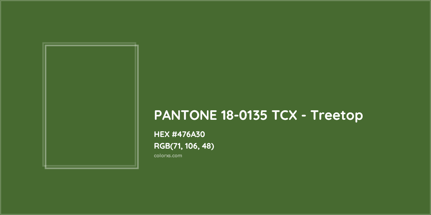 HEX #476A30 PANTONE 18-0135 TCX - Treetop CMS Pantone TCX - Color Code