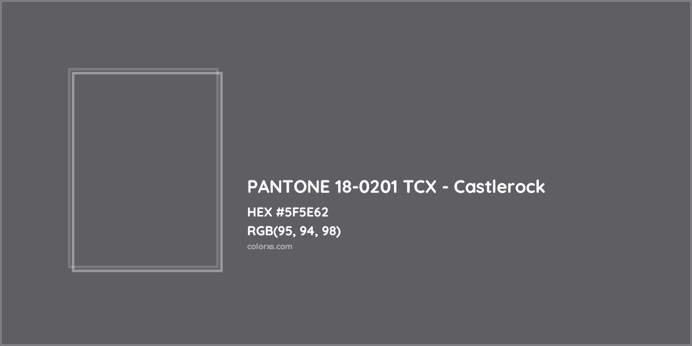 HEX #5F5E62 PANTONE 18-0201 TCX - Castlerock CMS Pantone TCX - Color Code