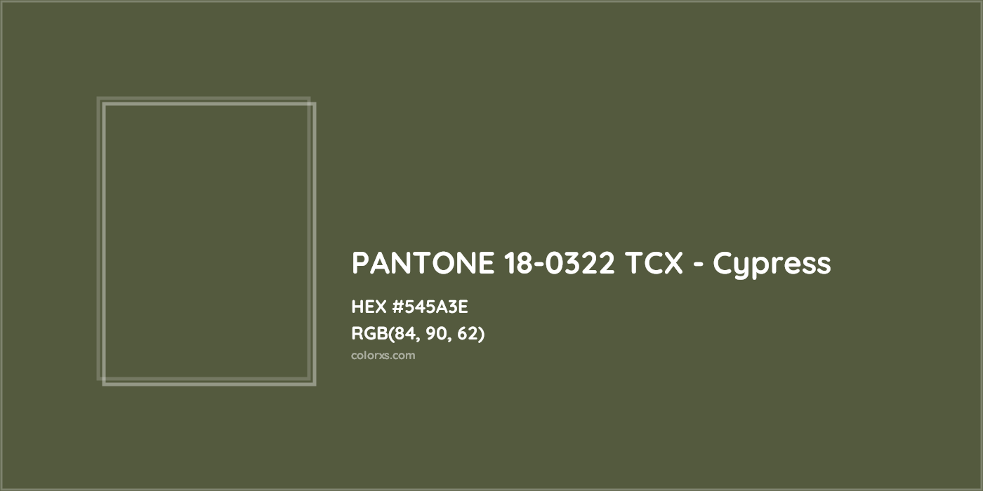 HEX #545A3E PANTONE 18-0322 TCX - Cypress CMS Pantone TCX - Color Code