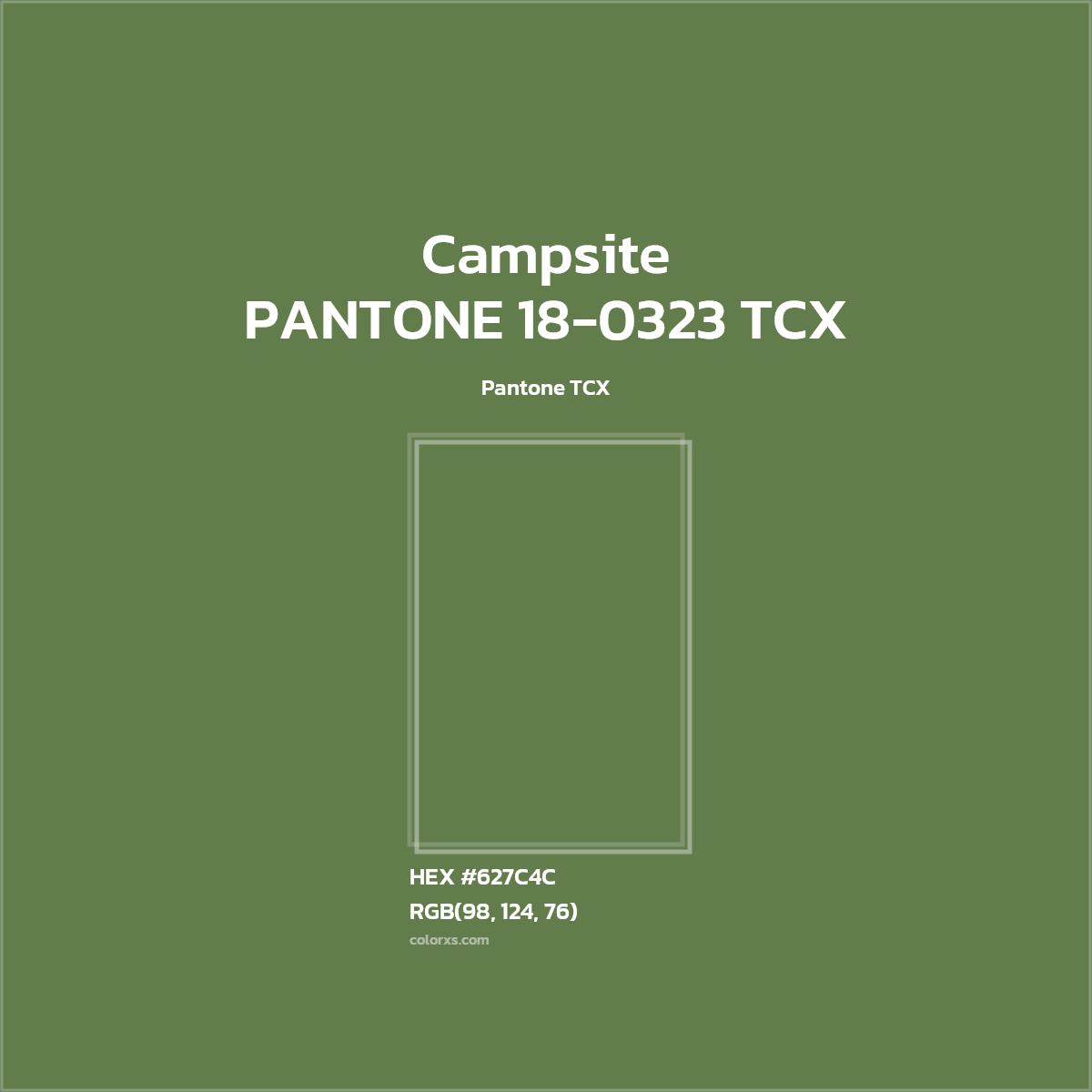 HEX #627C4C PANTONE 18-0323 TCX - Campsite CMS Pantone TCX - Color Code