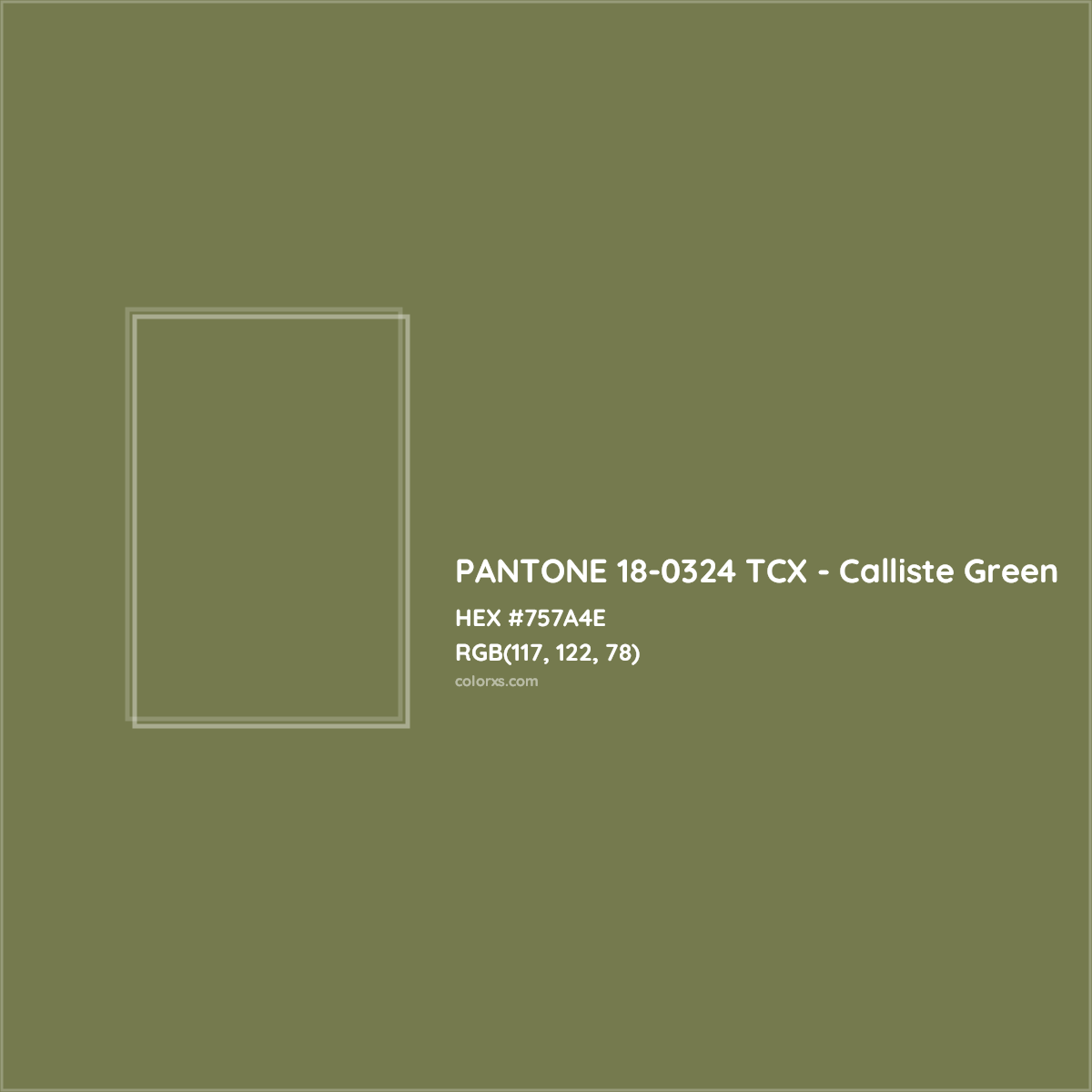 HEX #757A4E PANTONE 18-0324 TCX - Calliste Green CMS Pantone TCX - Color Code
