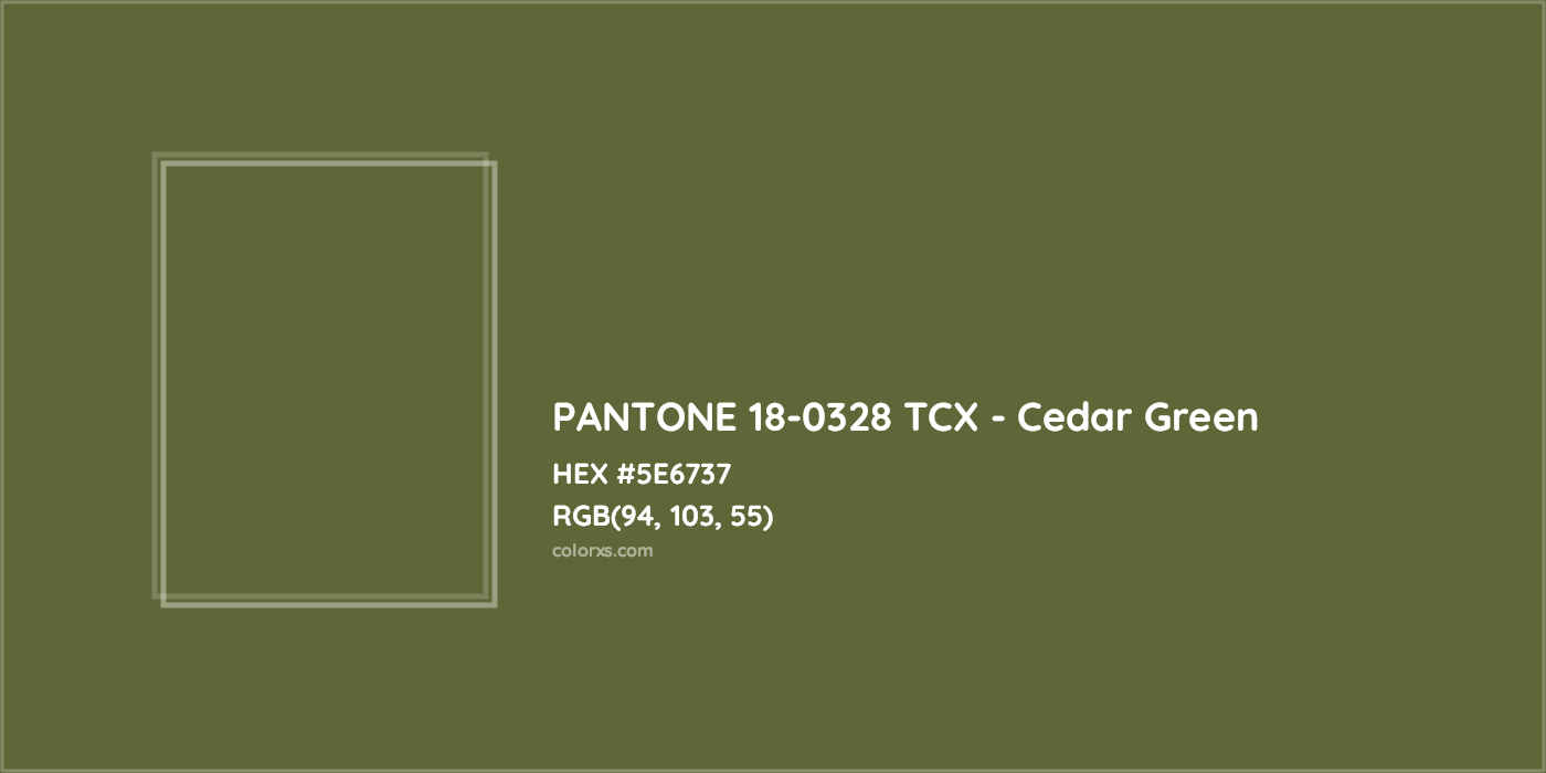HEX #5E6737 PANTONE 18-0328 TCX - Cedar Green CMS Pantone TCX - Color Code