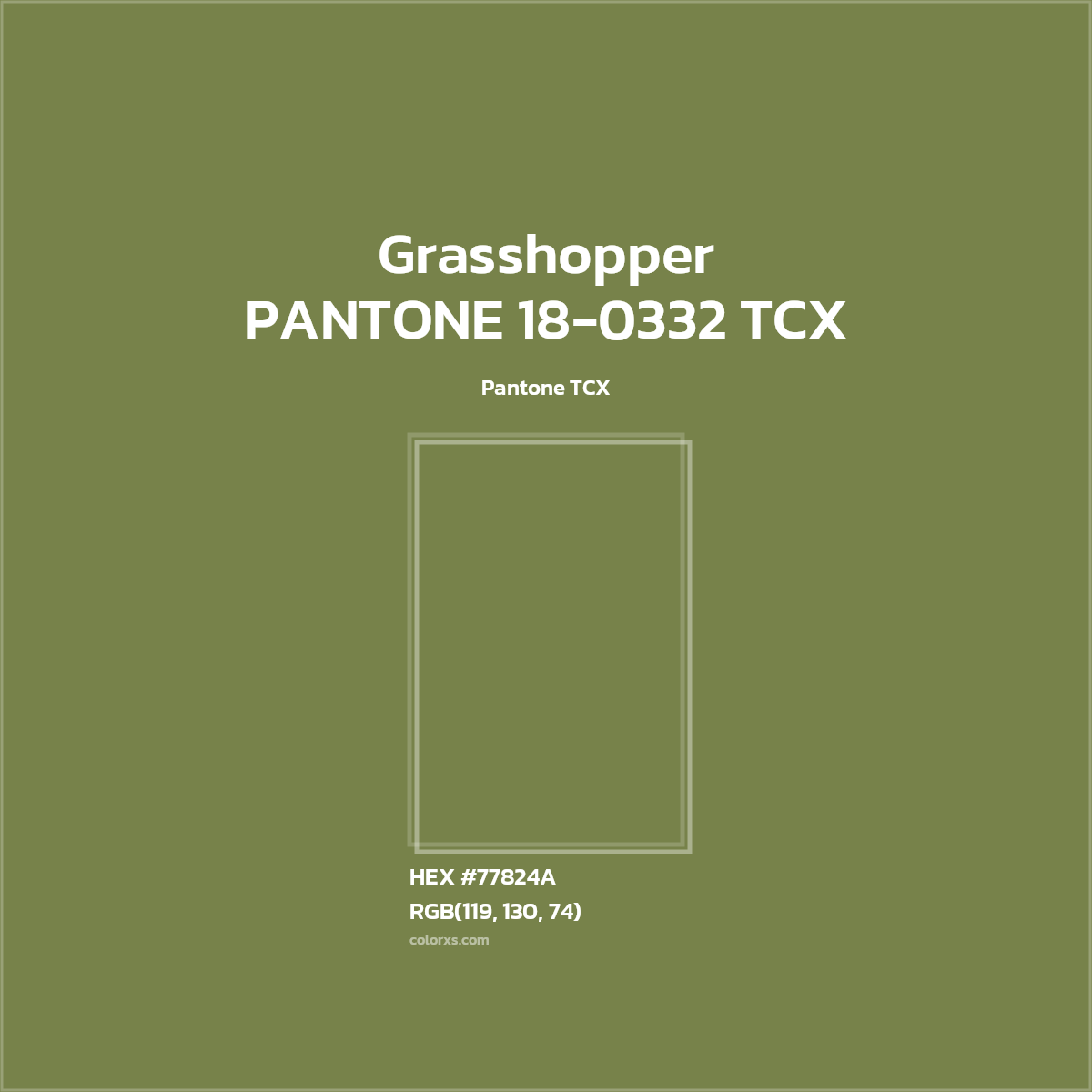 HEX #77824A PANTONE 18-0332 TCX - Grasshopper CMS Pantone TCX - Color Code