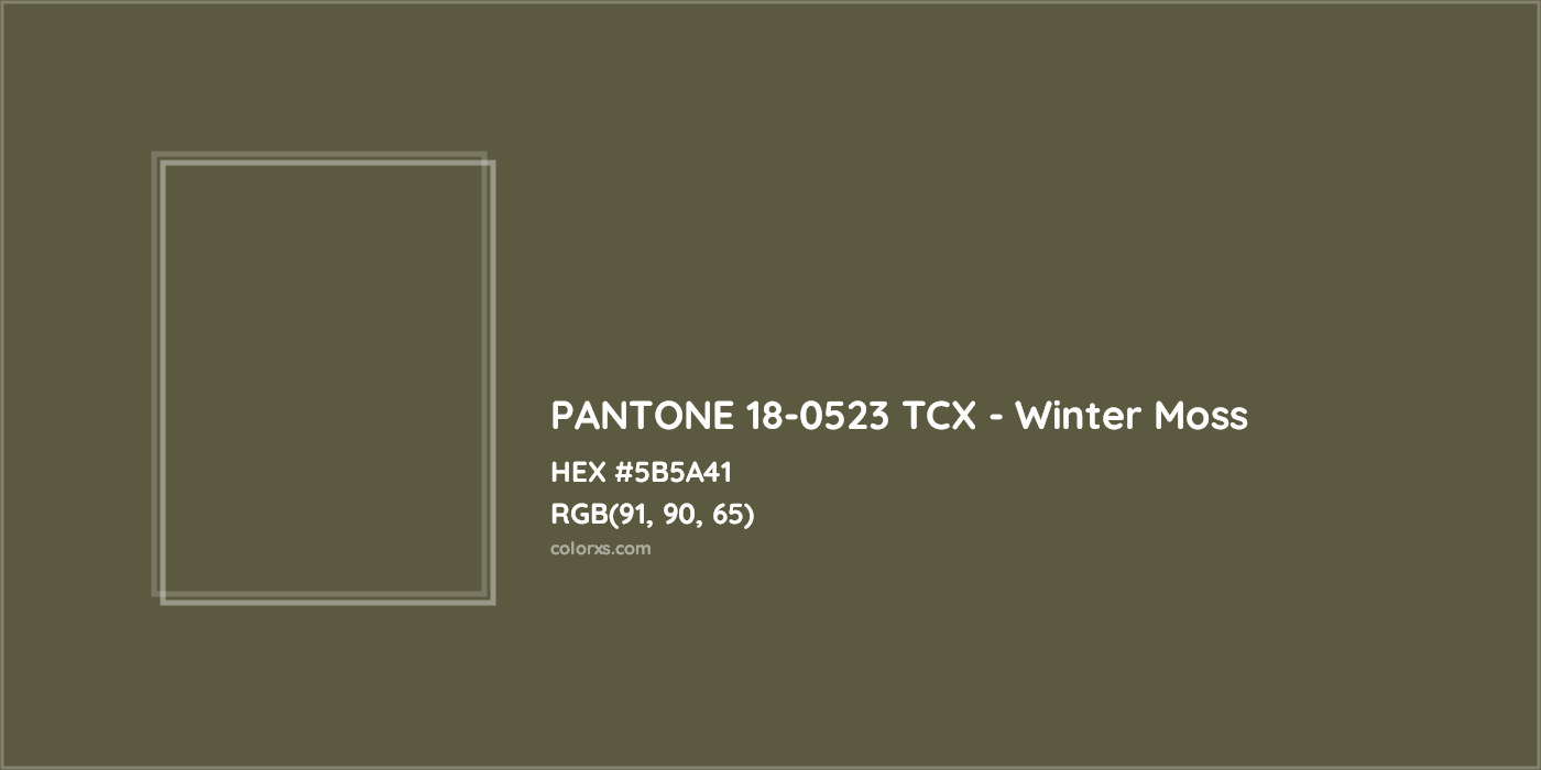 HEX #5B5A41 PANTONE 18-0523 TCX - Winter Moss CMS Pantone TCX - Color Code