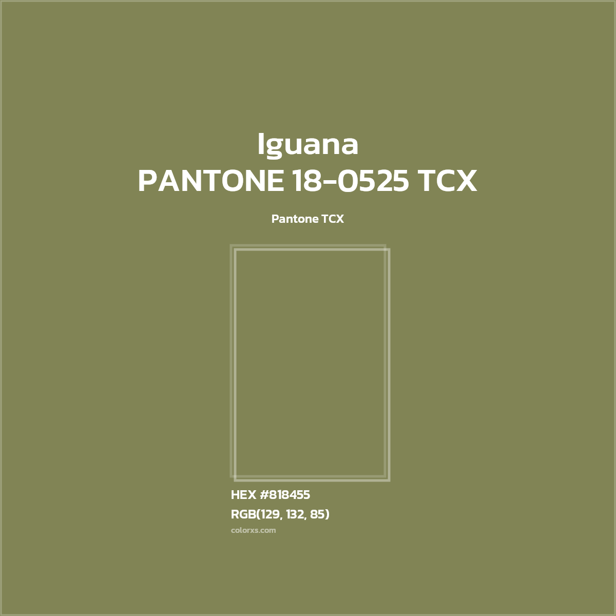 HEX #818455 PANTONE 18-0525 TCX - Iguana CMS Pantone TCX - Color Code