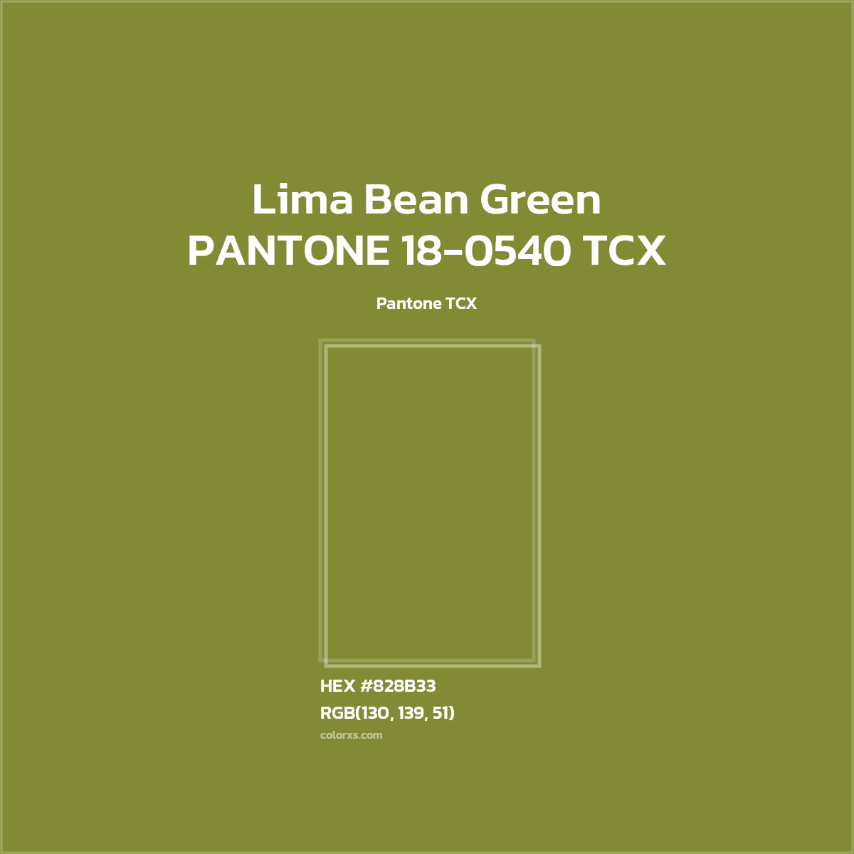 HEX #828B33 PANTONE 18-0540 TCX - Lima Bean Green CMS Pantone TCX - Color Code