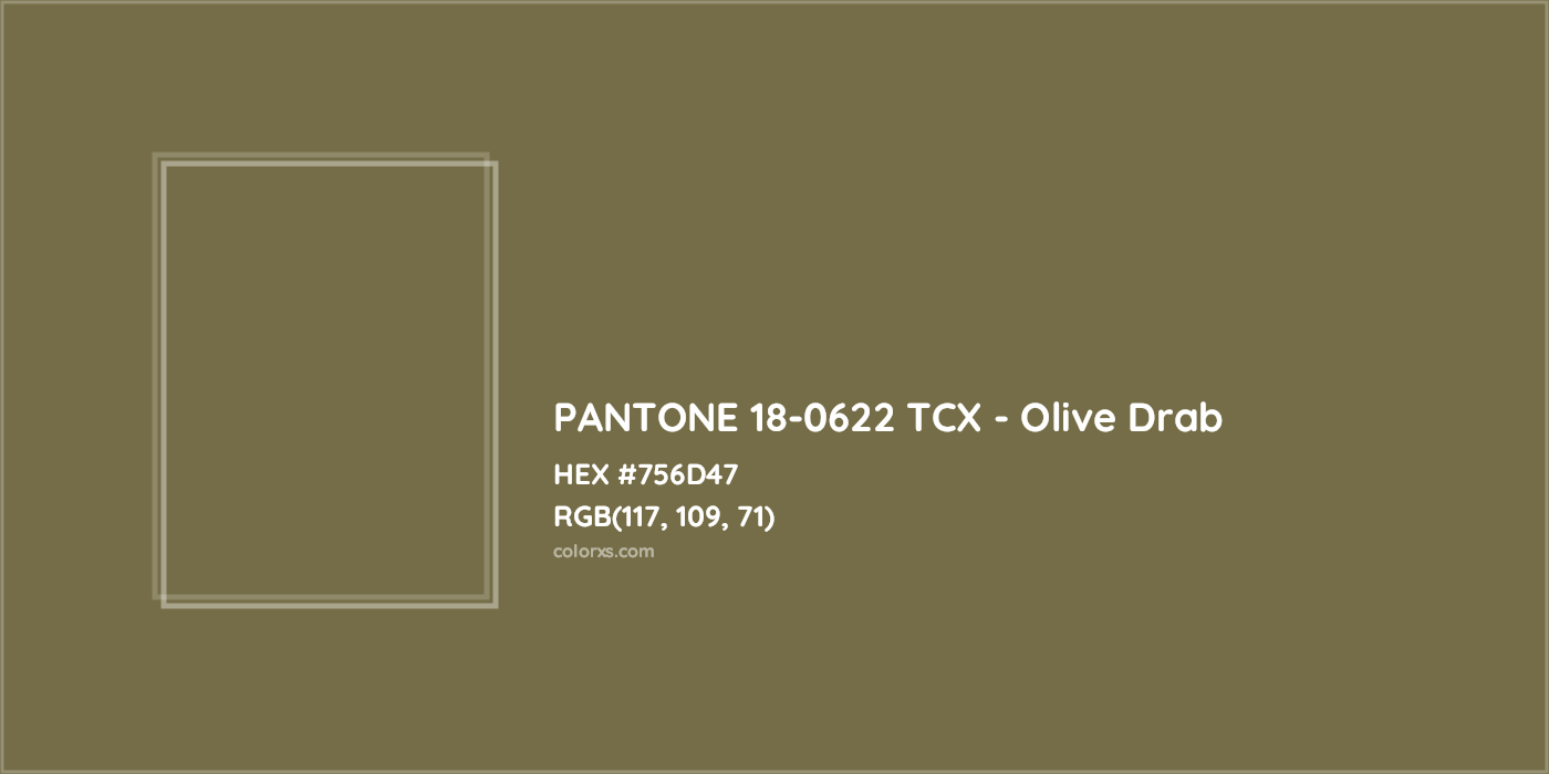 HEX #756D47 PANTONE 18-0622 TCX - Olive Drab CMS Pantone TCX - Color Code