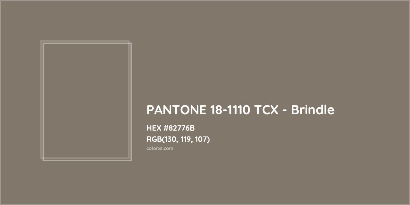 HEX #82776B PANTONE 18-1110 TCX - Brindle CMS Pantone TCX - Color Code