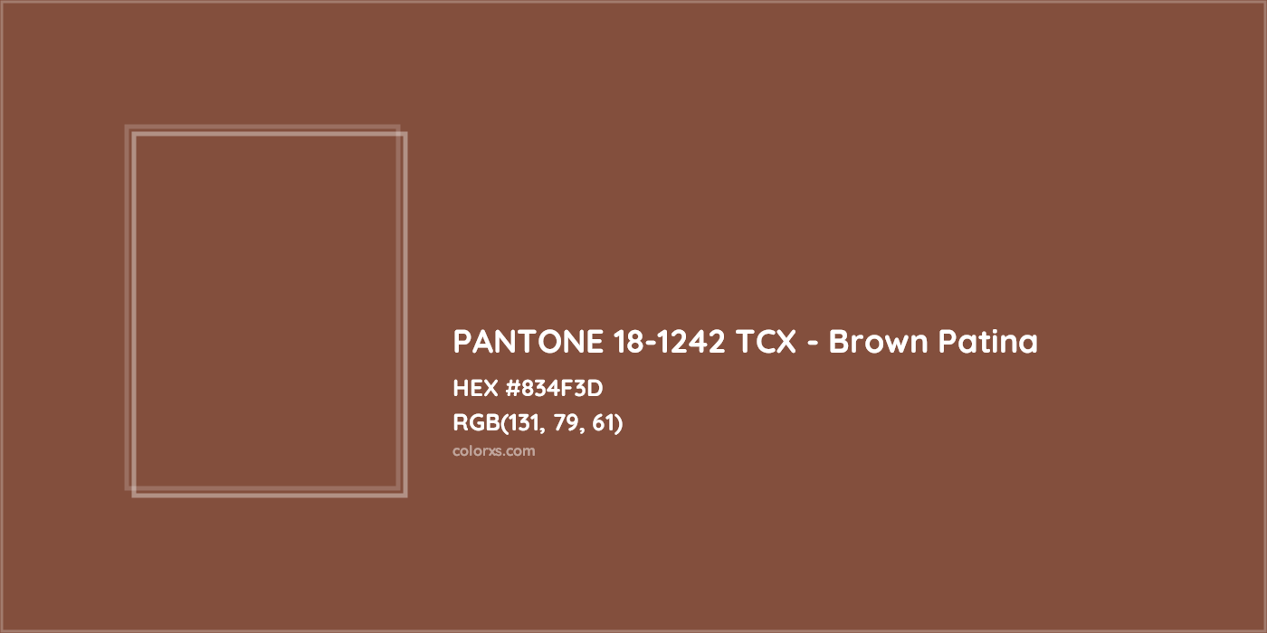HEX #834F3D PANTONE 18-1242 TCX - Brown Patina CMS Pantone TCX - Color Code