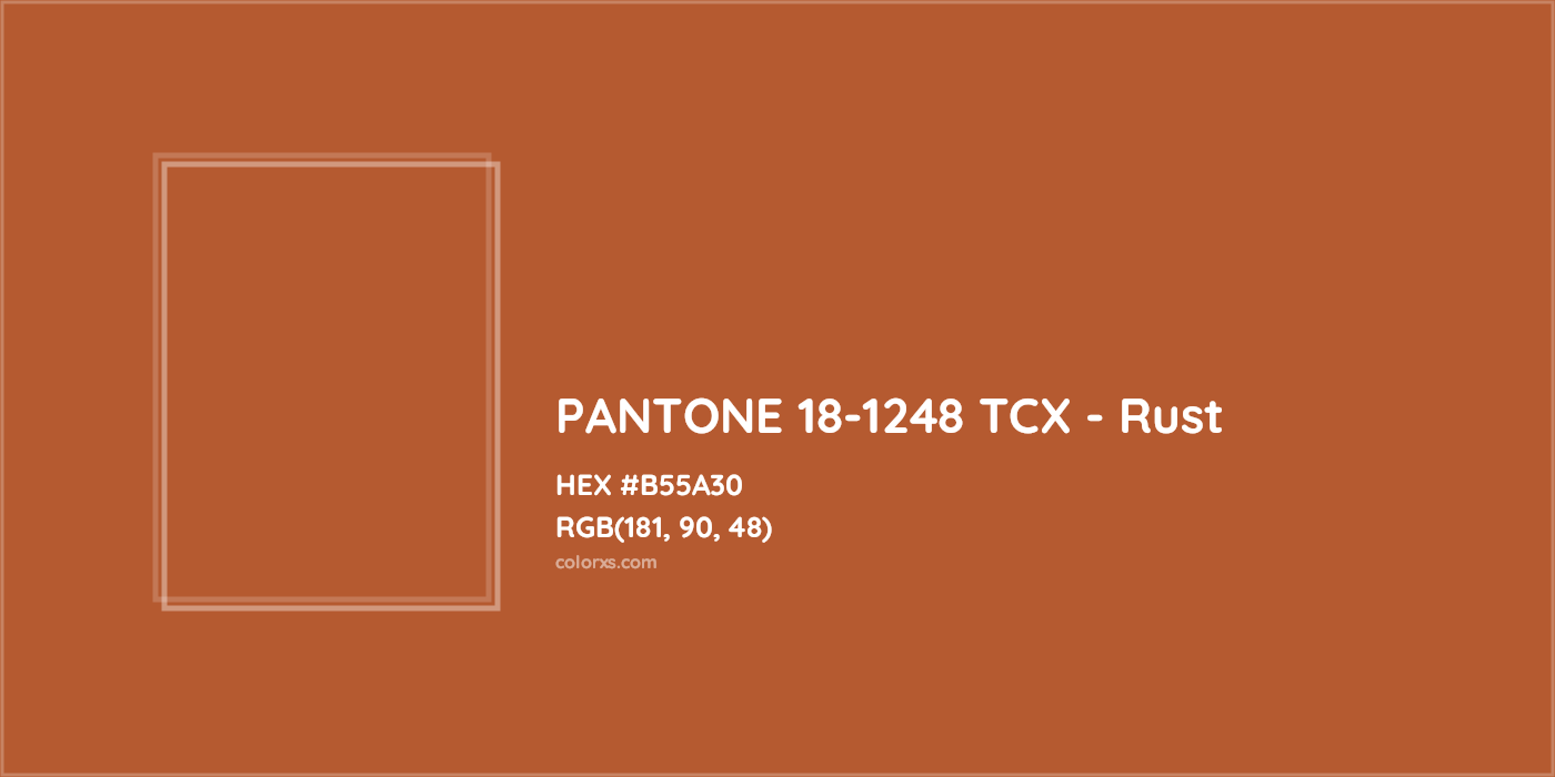 HEX #B55A30 PANTONE 18-1248 TCX - Rust CMS Pantone TCX - Color Code