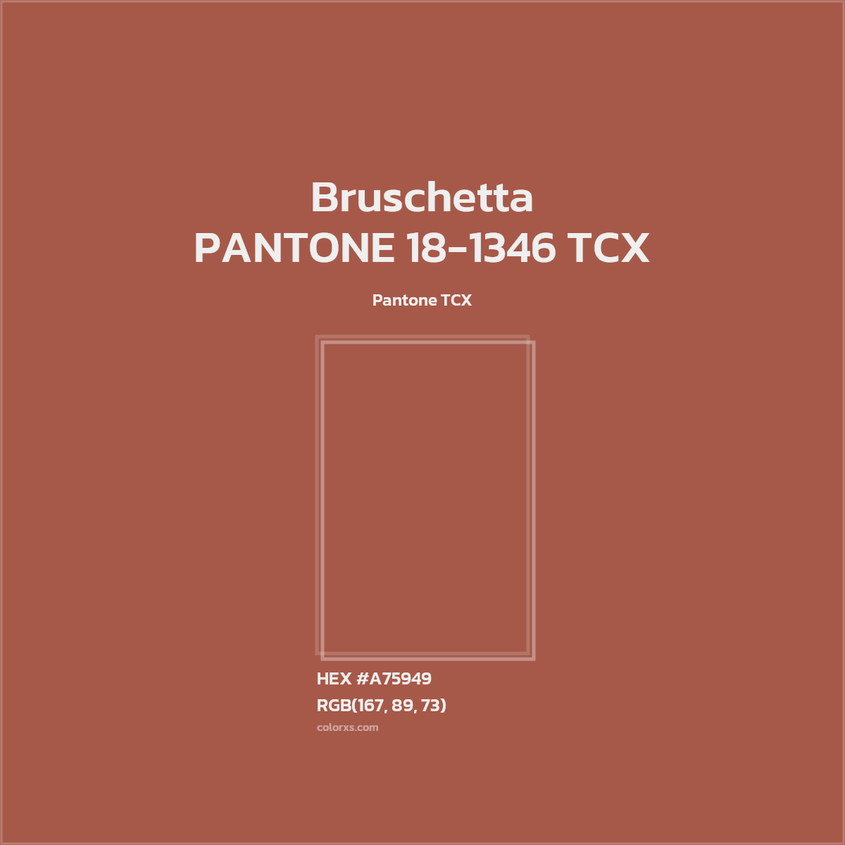 HEX #A75949 PANTONE 18-1346 TCX - Bruschetta CMS Pantone TCX - Color Code