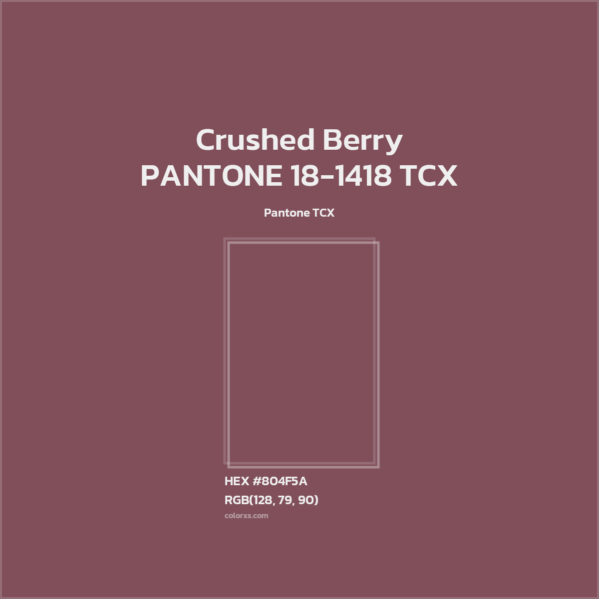 HEX #804F5A PANTONE 18-1418 TCX - Crushed Berry CMS Pantone TCX - Color Code