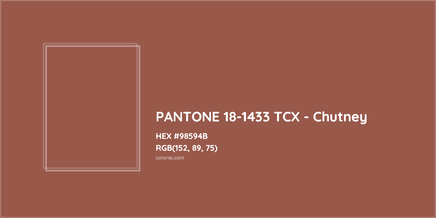 HEX #98594B PANTONE 18-1433 TCX - Chutney CMS Pantone TCX - Color Code