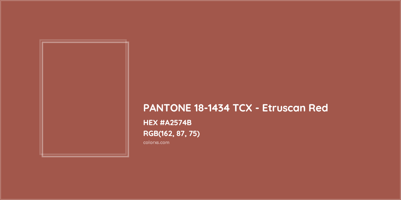 HEX #A2574B PANTONE 18-1434 TCX - Etruscan Red CMS Pantone TCX - Color Code