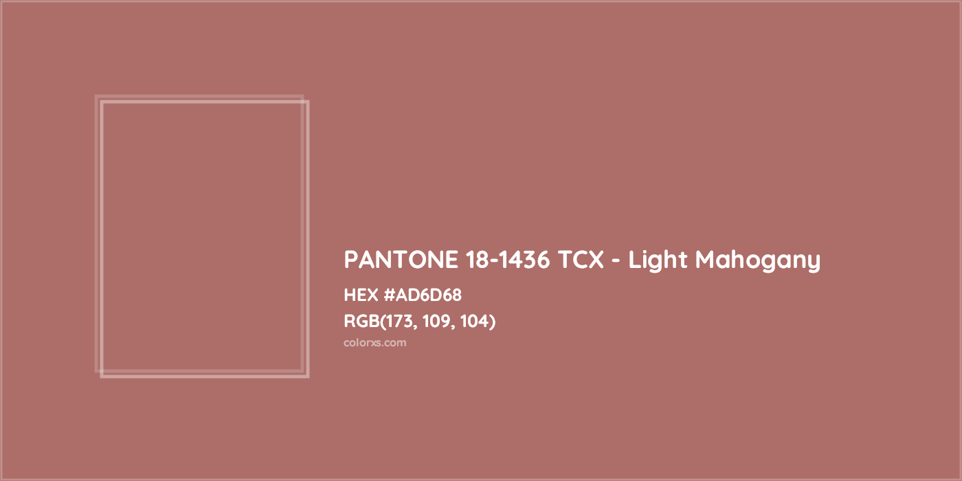 HEX #AD6D68 PANTONE 18-1436 TCX - Light Mahogany CMS Pantone TCX - Color Code