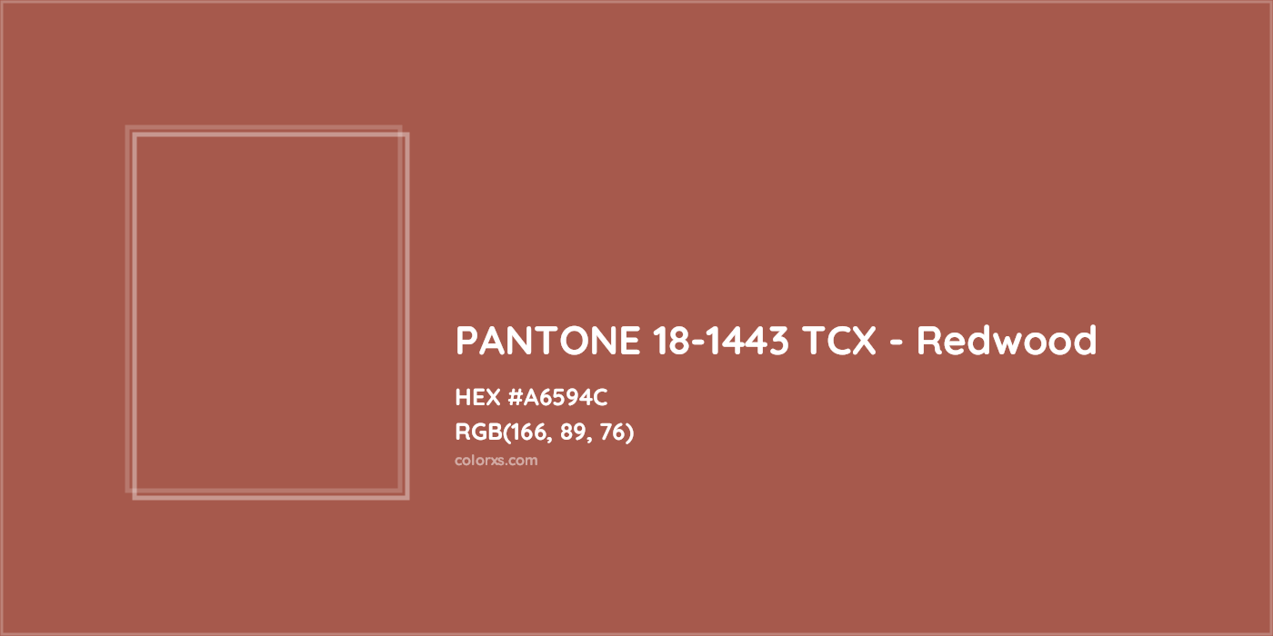 HEX #A6594C PANTONE 18-1443 TCX - Redwood CMS Pantone TCX - Color Code