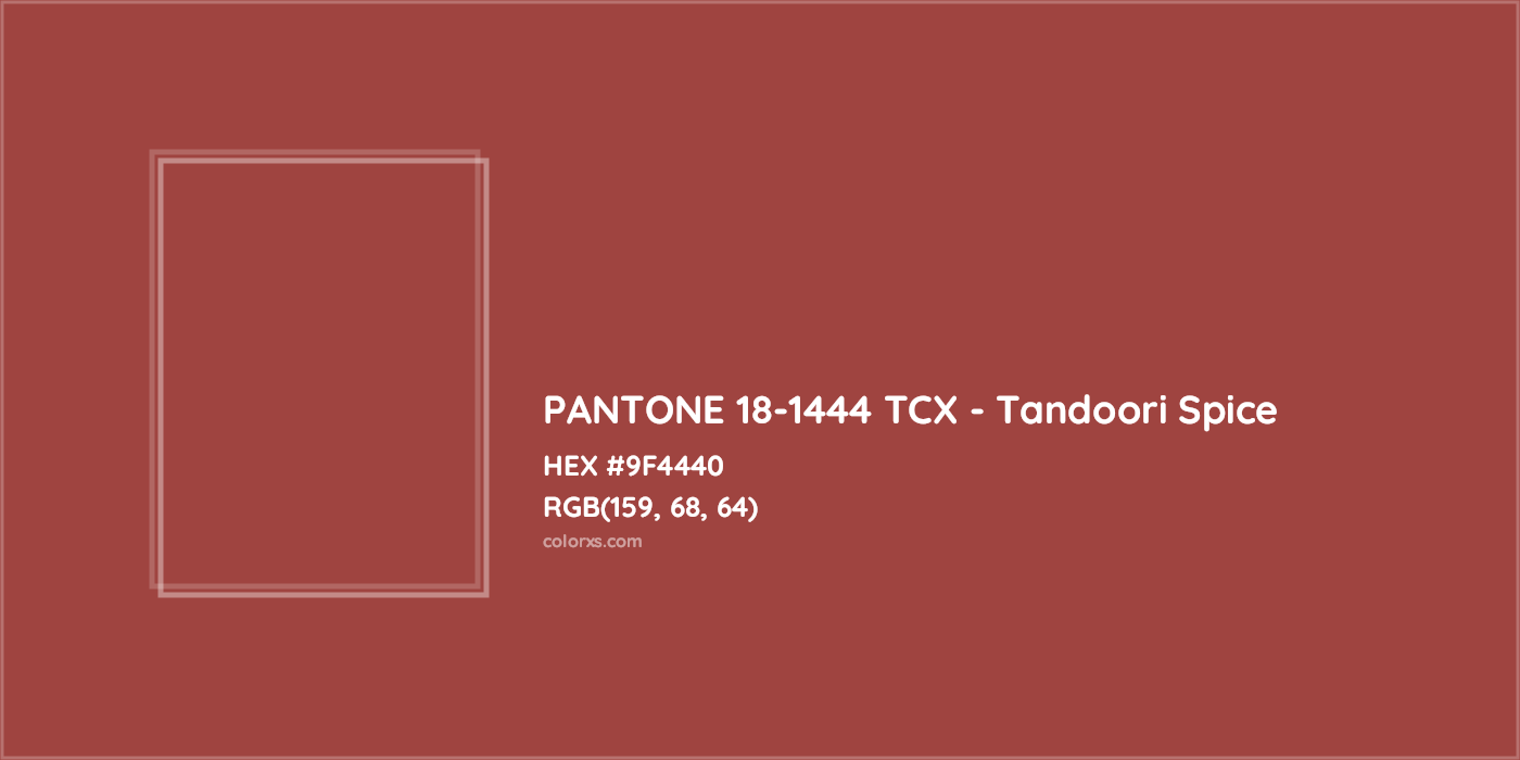 HEX #9F4440 PANTONE 18-1444 TCX - Tandoori Spice CMS Pantone TCX - Color Code
