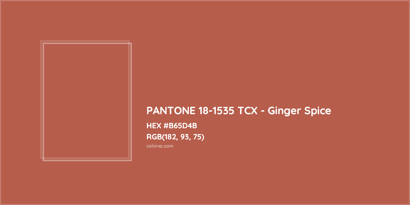 HEX #B65D4B PANTONE 18-1535 TCX - Ginger Spice CMS Pantone TCX - Color Code