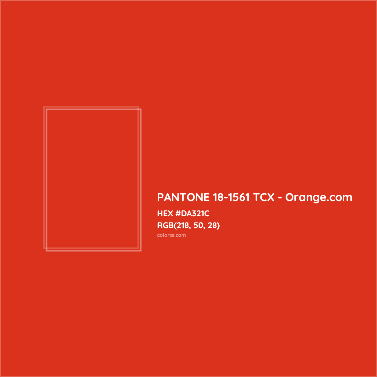 HEX #DA321C PANTONE 18-1561 TCX - Orange.com CMS Pantone TCX - Color Code