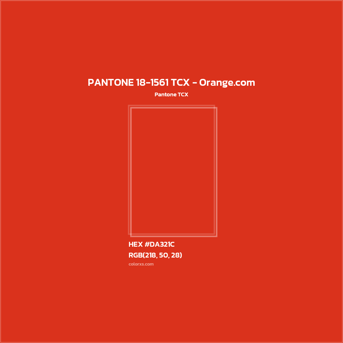 HEX #DA321C PANTONE 18-1561 TCX - Orange.com CMS Pantone TCX - Color Code