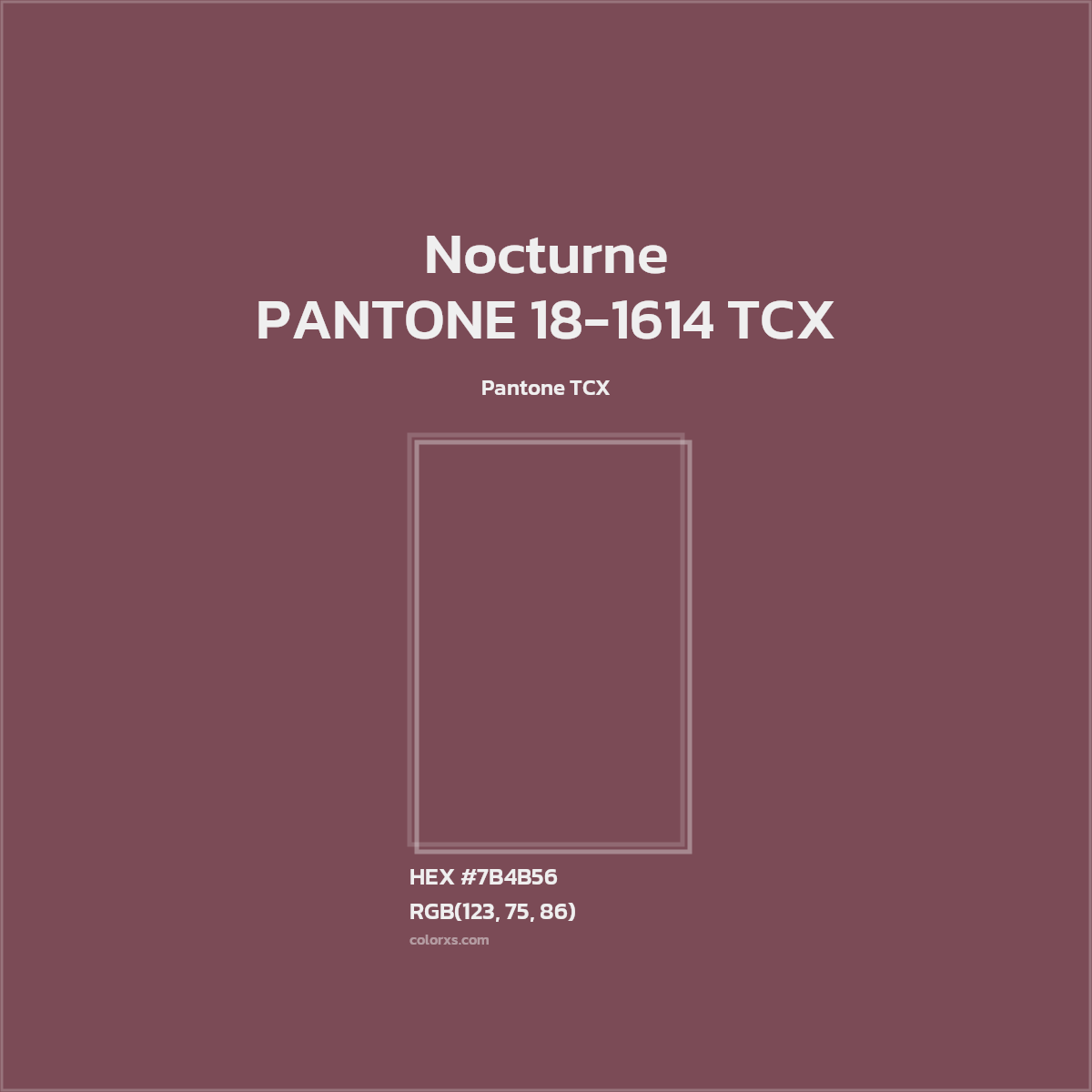 HEX #7B4B56 PANTONE 18-1614 TCX - Nocturne CMS Pantone TCX - Color Code