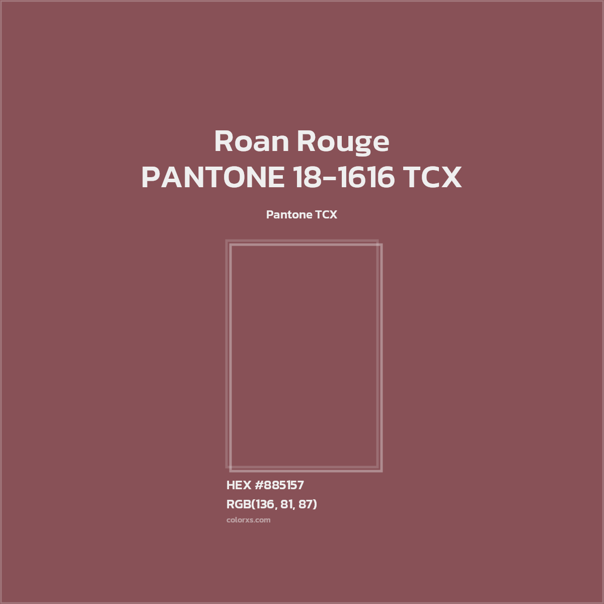 HEX #885157 PANTONE 18-1616 TCX - Roan Rouge CMS Pantone TCX - Color Code