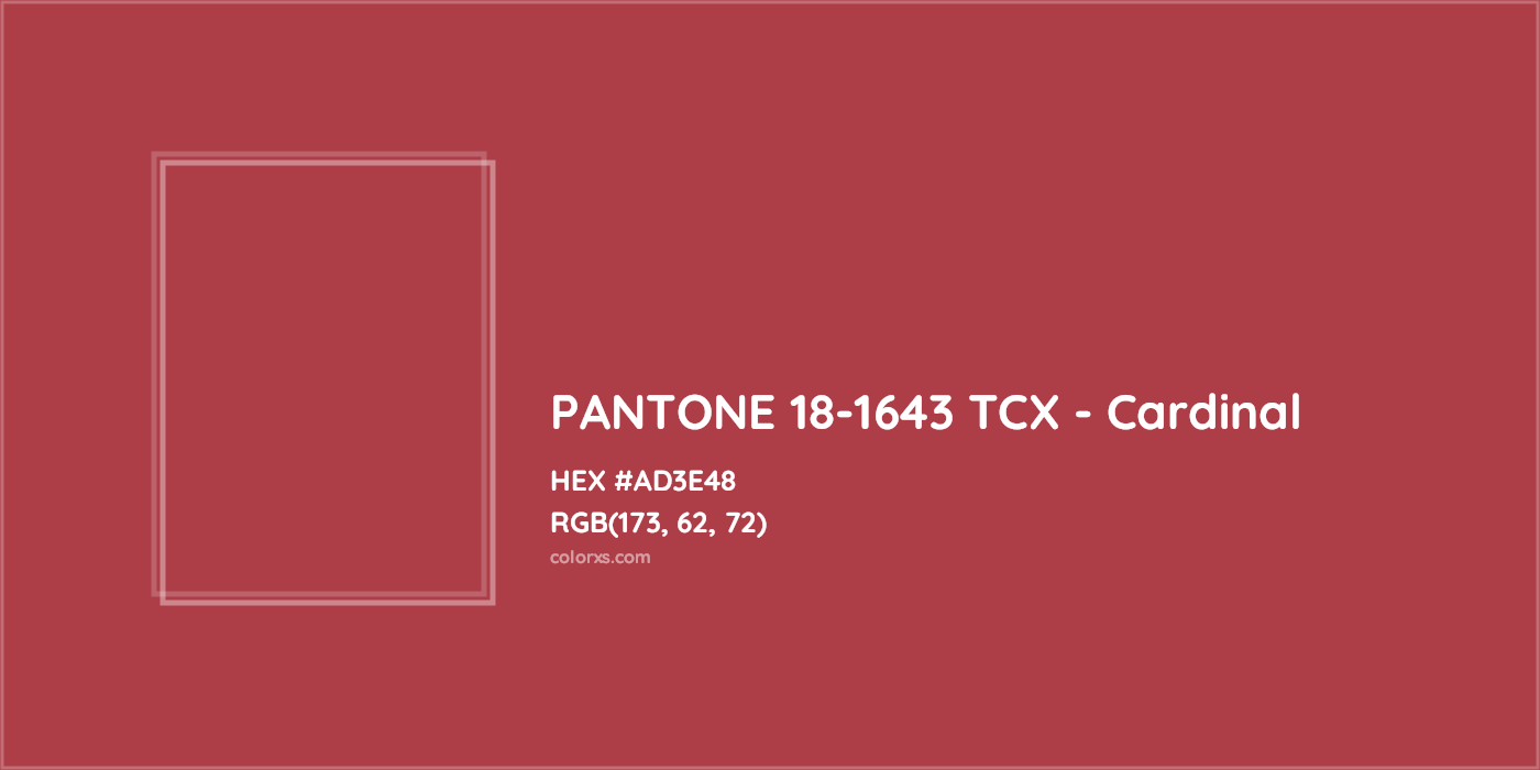 HEX #AD3E48 PANTONE 18-1643 TCX - Cardinal CMS Pantone TCX - Color Code