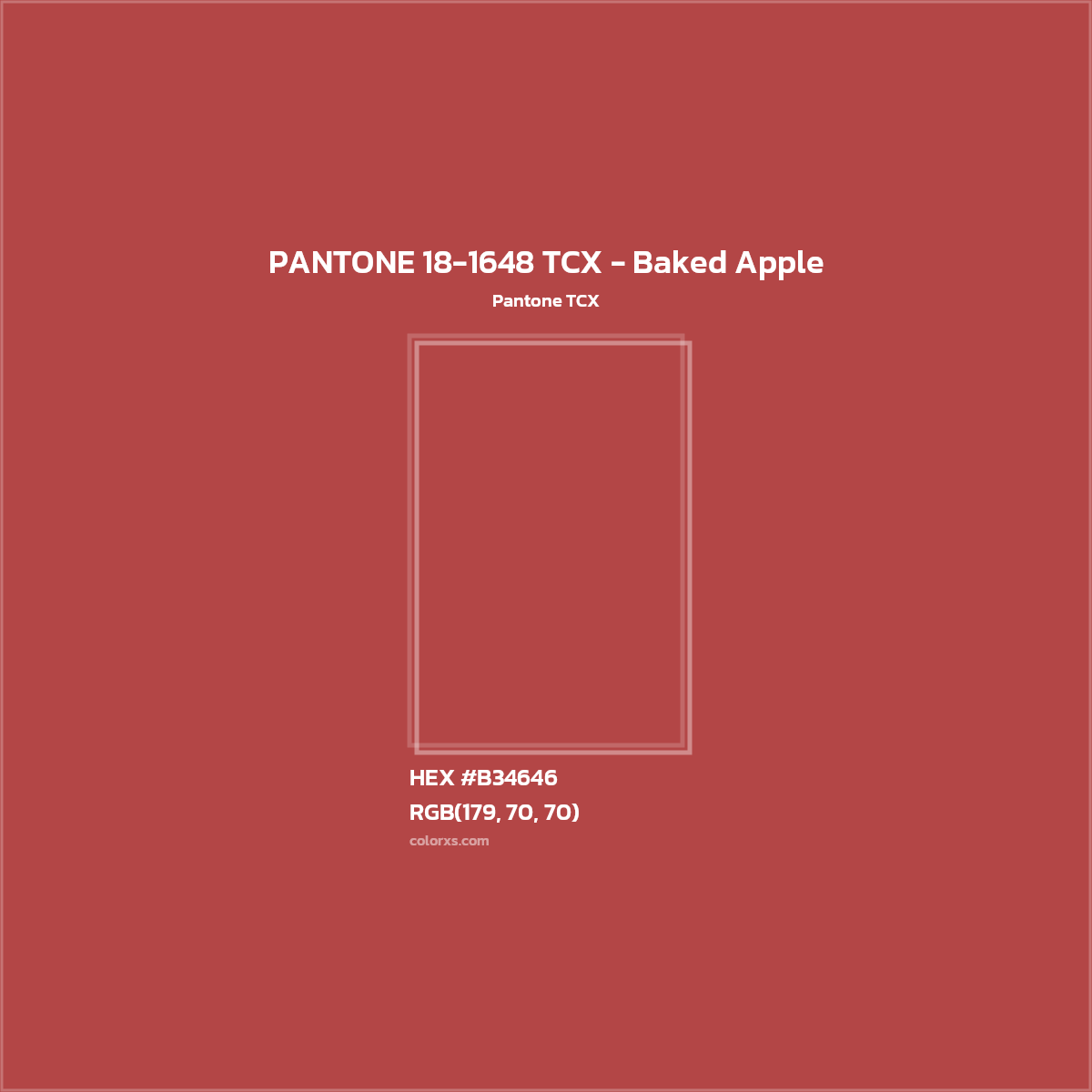 HEX #B34646 PANTONE 18-1648 TCX - Baked Apple CMS Pantone TCX - Color Code