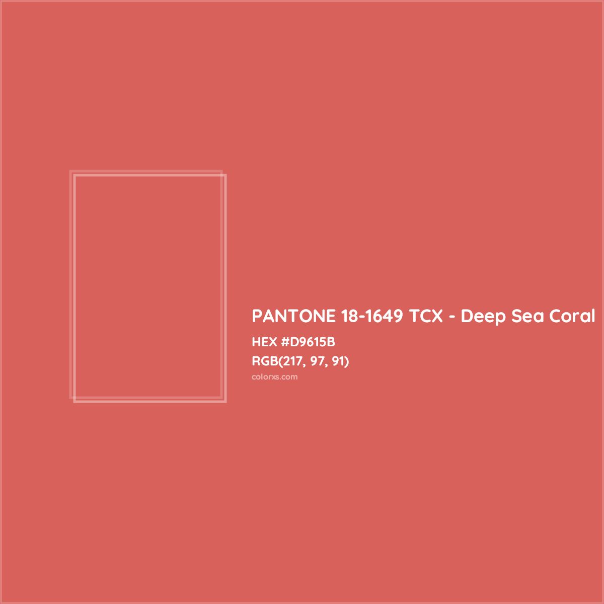 HEX #D9615B PANTONE 18-1649 TCX - Deep Sea Coral CMS Pantone TCX - Color Code