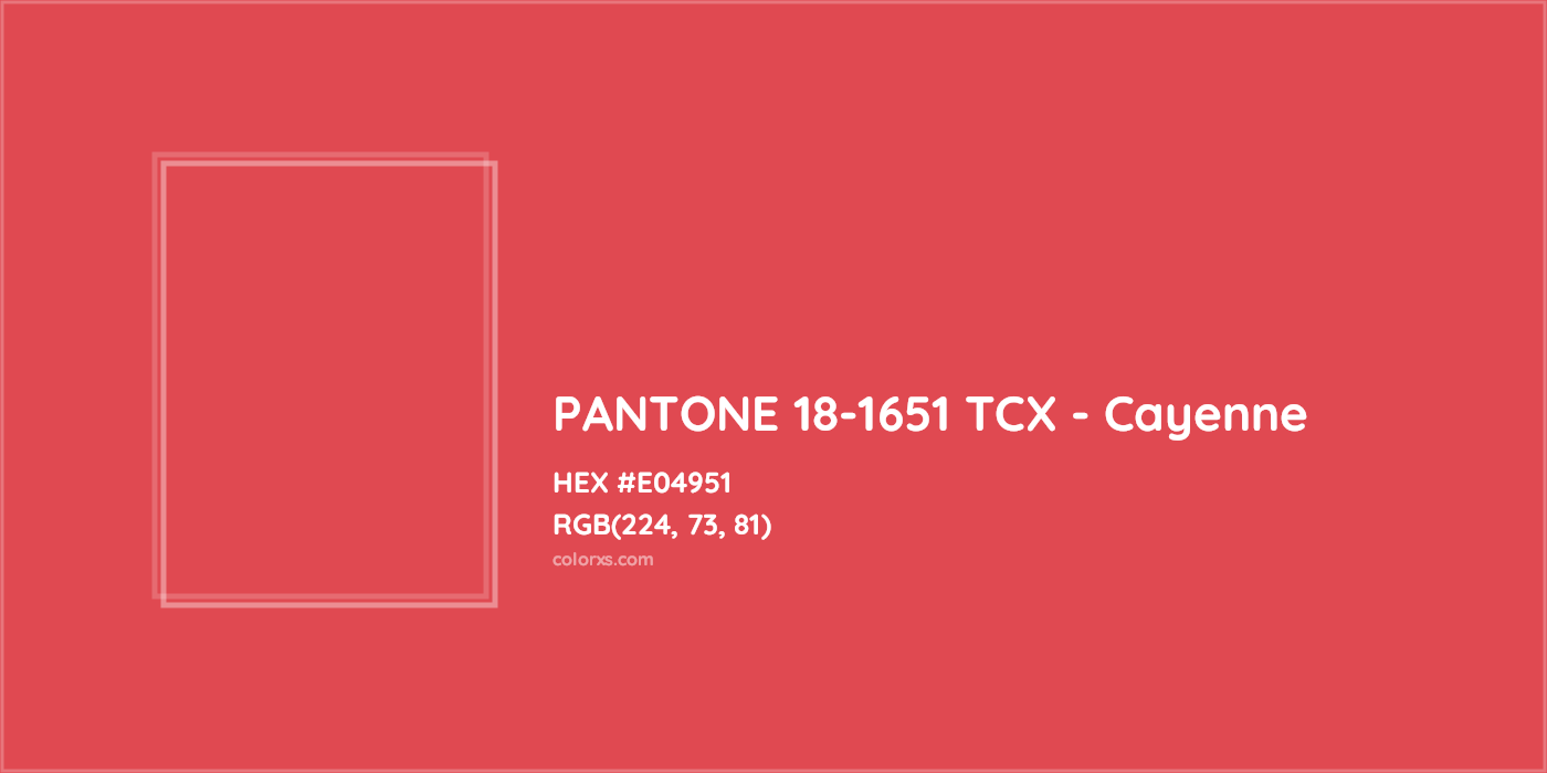 HEX #E04951 PANTONE 18-1651 TCX - Cayenne CMS Pantone TCX - Color Code