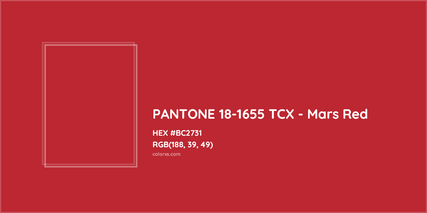 HEX #BC2731 PANTONE 18-1655 TCX - Mars Red CMS Pantone TCX - Color Code
